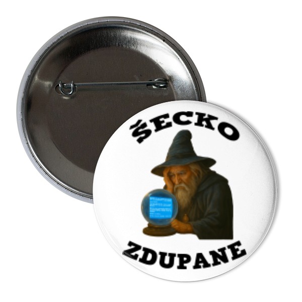 Odznáček  s potiskem Šecko zdupane placka